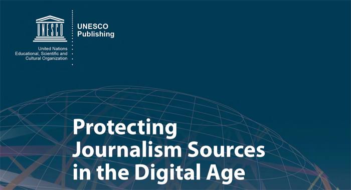 Protecting journalism sources in the digital age; UNESCO series
