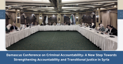 Damascus Conference on Criminal Accountability: A New Step Towards Strengthening Accountability and Transitional Justice in Syria